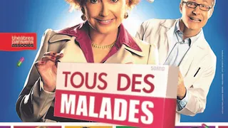 Tous des Malades