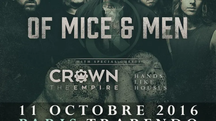 OF MICE & MEN + CROWN THE EMPIRE + HANDS LIKE HOUSES