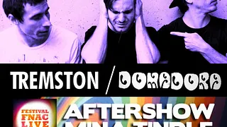 Scène ouverte : live de Tremston & Domadora + aftershow Mina Tindle