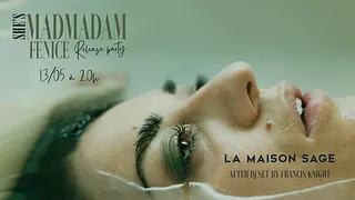 SHE'S MADMADAM RELEASE PARTY "FENICE" / Dj set by Francis Knight