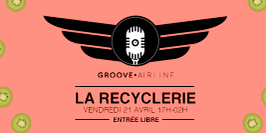 Groove Airline #3 à la REcyclerie