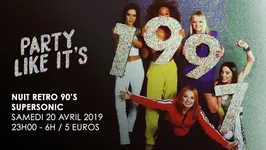 Party like it's 1997 / Nuit Retro 90’s du Supersonic