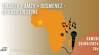 Smarty + Amzy + Ousmenez - Le Faso en Seine