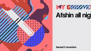 My Grooves: Afshin all Night Long