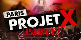 Paris PROJET X Party - soirée inédite