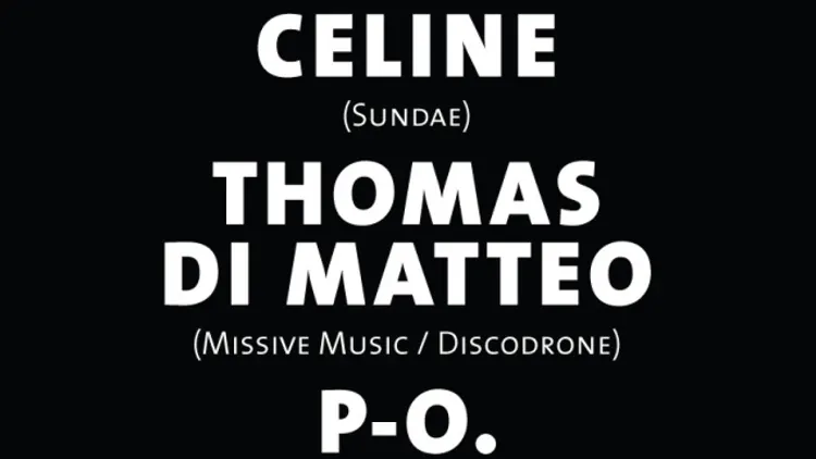 MISSIVE Nite w/ CELINE, THOMAS DI MATTEO & P-O
