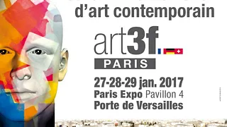 Art3f Paris 2017 – Salon international d’art contemporain