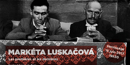 Markéta Luskačová: Les premières et les dernières