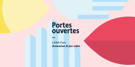Journées portes ouvertes à LISAA Paris Animation & Jeu vidéo