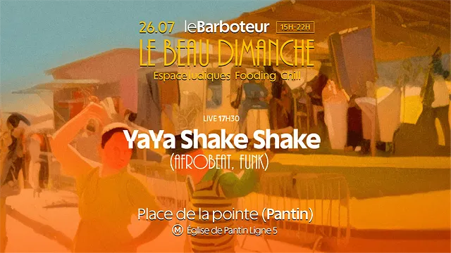 Le Beau Dimanche : YaYa Shake Shake (live)