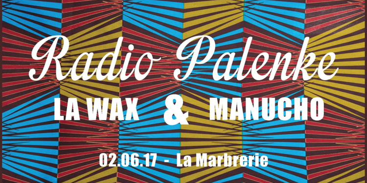 Tropikal Paname // Radio Palenke – La Wax & Manucho
