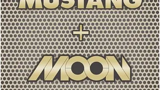 MUSTANG + MOON