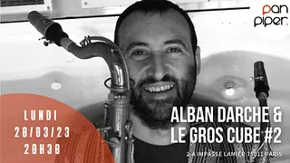 Alban Darche & Le Gros Cube #2