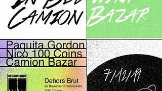 Dehors Brut Indoor: In Bed with Camion Bazar