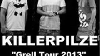 Killerpilze - grell tour 2013 + guest