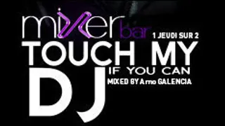 Touch My DJ - Arno Galencia