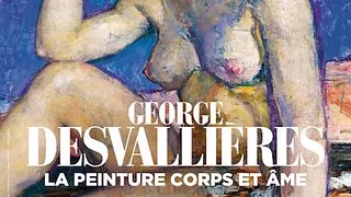 Georges Desvallières : la peinture corps et âme