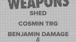 50 Weapons : Shed, Bambounou, Cosmin TRG, Benjamin Damage & Bambounou