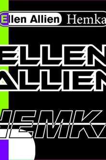 Dehors Brut: Ellen Allien, Hemka