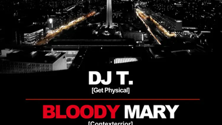 A NIGHT IN BERLIN : DJ T. & BLOODY MARY