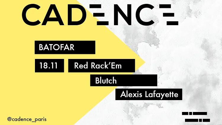 Cadence: Red Rack'em, Blutch (EP Release Party), Alexis Lafayette