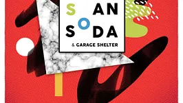 MIDI DEUX présente SAN SODA & GARAGE SHELTER