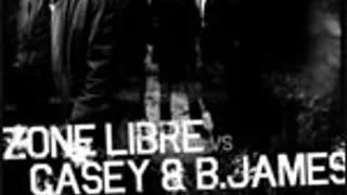 Zone Libre vs Casey & B.James