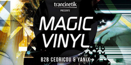 Magic Vinyl #2 : Cedricou & Yanix (Trancinetik)