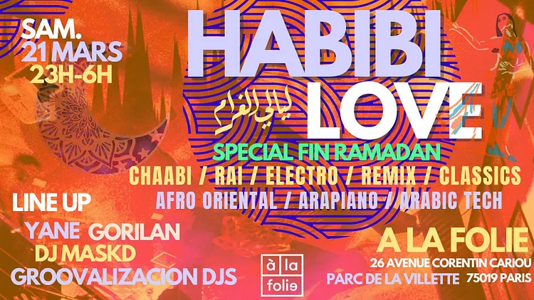 Habibi Love ~ Oriental vibes Party à La Villette !!