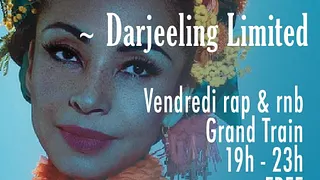 Darjeeling Limited - Rap & rnb au Grand Train