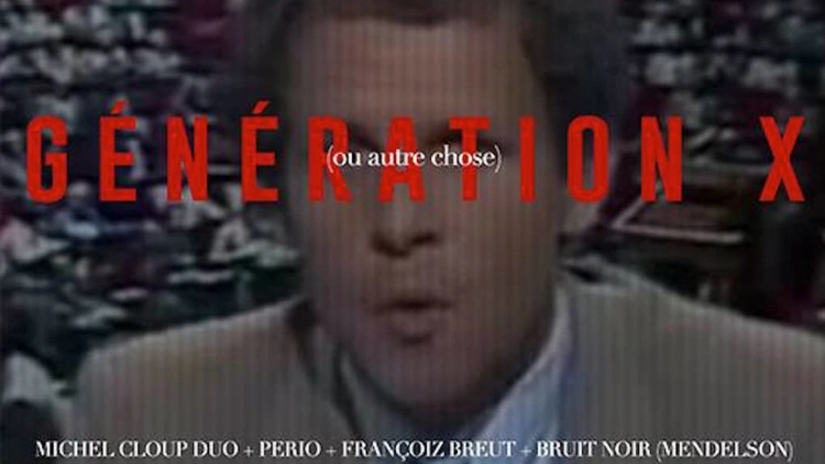 Generation x (ou autre chose)