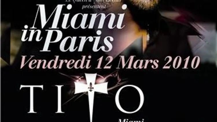 Miami In Paris Avec Tito