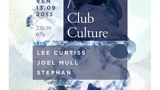 Club Culture : Lee Curtiss, Joel Mull, Stephan