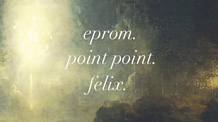 Point Point: Eprom, Point Point & Felix