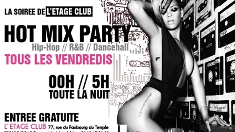 HOT MIX PARTY*** (TOUS LES VENDREDIS) @ L'ETAGE