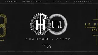 Phantom x OFIVE III/V - Vendredi 20 Octobre - Le Flow