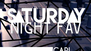 SATURDAY NIGHT FAV