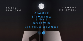 Zimmer, Stimming live, SG Lewis, Les Yeux Orange x Zig Zag