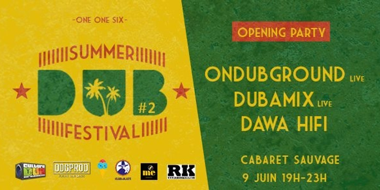 SUMMER DUB FESTIVAL OPENING: ONDUBGROUND – DUBAMIX – DAWA HIFI