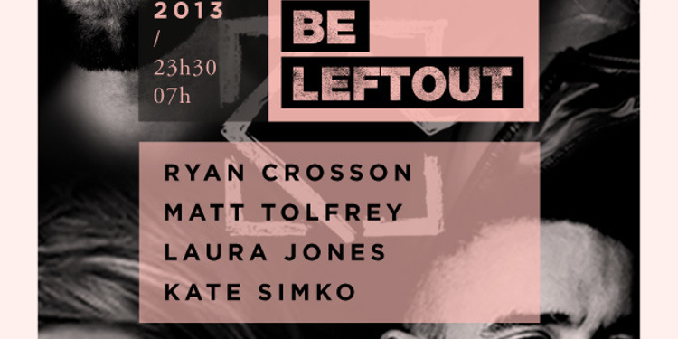 Don't Be Leftout avec Ryan Crosson, Matt Tolfrey, Laura Jones, Kate Simko