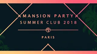 Mansion Party x Summer Club 2018