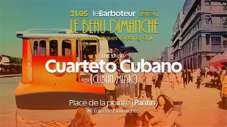 Le Beau Dimanche : Cuarteto Cubano (live music)