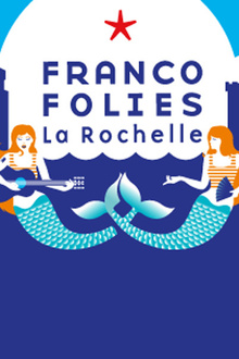 Les Francofolies de la Rochelle 2015