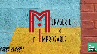 La Ménagerie de l'Improbable à La HALLE PAPiN