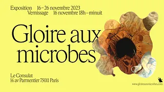 Gloire aux microbes