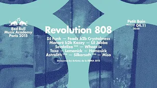 RBMA Paris : Revolution 808 w/ DJ Funk, Feadz b2b Crystalmess