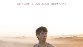 François & the atlas mountains