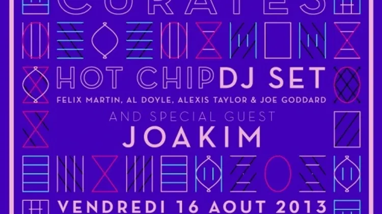 Hot Chip curates: Hot Chip dj set & Joakim