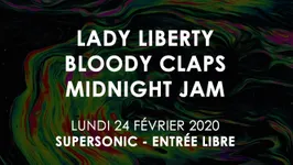 Lady Liberty • Bloody Claps • Midnight Jam / Supersonic - Free