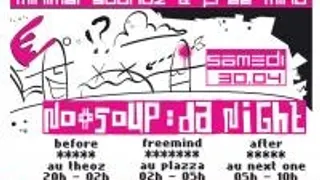 No Soup#4: Da Night L' After